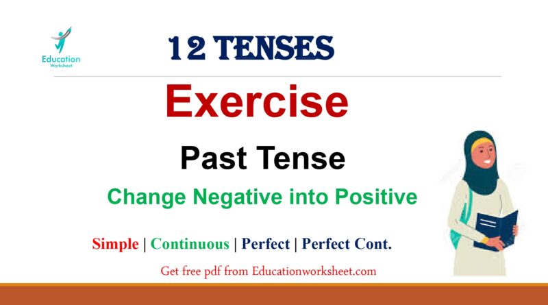 how to converting Past Tense negative sentences to positive form