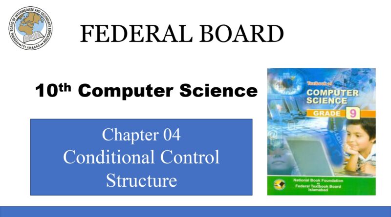 10th computer chapter 4 conditional control structure