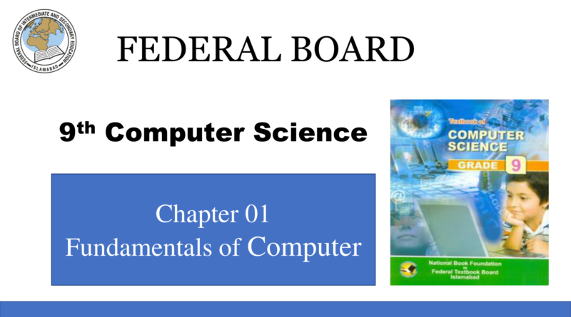 9th Computer Science Chapter 1 Fundamental of Computer