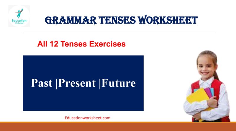 Grammar Tenses Worksheet